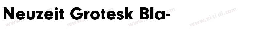 Neuzeit Grotesk Bla字体转换 Neuzeit Grotesk Bla字体转换